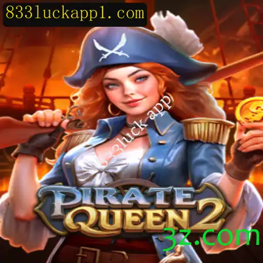 Descubra o Universo de PirateQueen2 e a Sorte do 833luck app