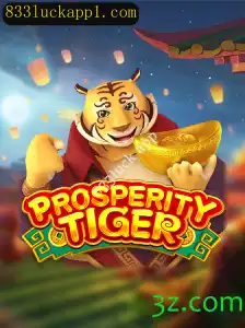 Descubra o Envolvente Mundo de ProsperityTiger no 833luck App